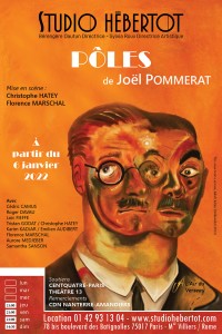 Affiche Pôles, mise en scène Christophe Hatey, Florence Marschal - Studio Hébertot