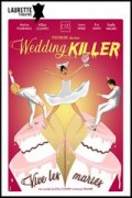 Affiche Wedding Killer - Laurette Théâtre