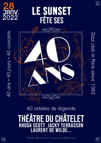 Le Sunset fête ses 40 ans - Théâtre du Châtelet - Affiche