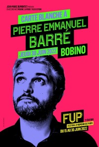 Affiche Carte blanche à Pierre-Emmanuel Barré (FUP) - Bobino