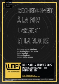 Affiche Recherchant à la fois l'argent et la gloire au Lavoir Moderne Parisien