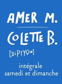 Affiche Diptyque Amer M. / Colette B. - La Colline - Théâtre national