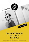 Callas Tebaldi, Nicolas Ly et La Houle au Supersonic