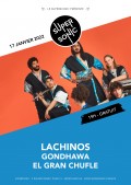 Lachinos, Gondhawa et El Gran Chufle au Supersonic