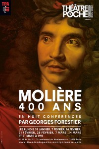 Affiche Molière, 400 ans en 8 conférences par Georges Forestier - Théâtre de Poche-Montparnasse