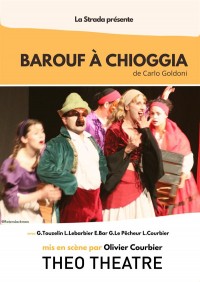 Affiche Barouf à Chioggia - Théo Théâtre