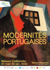 Affiche de l'exposition Modernités portugaises à la Maison Caillebotte