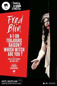 Affiche Fred Blin - A-t-on toujours raison ? Which witch are you ? - Théâtre du Petit Saint-Martin
