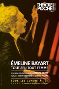 Affiche Émeline Bayart : tout feu tout femme au Théâtre de Poche-Montparnasse