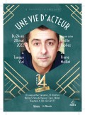 Affiche Une vie d'acteur - Théâtre 14