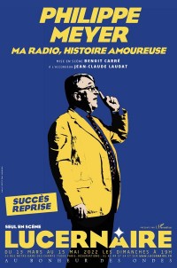 Affiche Philippe Meyer - Ma radio, histoire amoureuse - Théâtre du Lucernaire