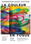 Affiche de l'exposition La Couleur en fugue à la Fondation Louis Vuitton