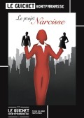 Affiche Le projet Narcisse - Guichet-Montparnasse