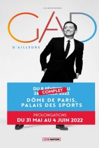 Affiche Gad Elmaleh - D'ailleurs - Le Dôme de Paris - Palais des Sports