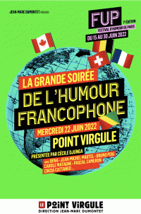 Affiche La grande soirée de l'humour francophone ! (FUP) - Le Point Virgule