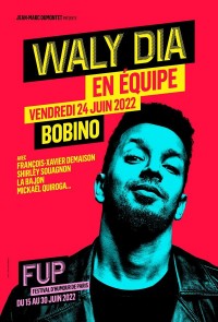 Affiche Waly Dia - En équipe (FUP) - Bobino