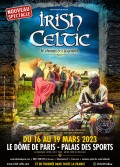 Affiche Irish Celtic : Le Chemin des légendes au Dôme de Paris - Palais des Sports en mars 2023