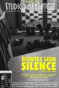Affiche Écoutez leur silence - Studio Hébertot