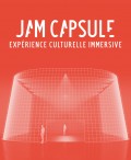 JAM CAPSULE à Paris Expo - Porte de Versailles