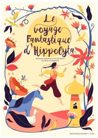 Affiche Le voyage fantastique d'Hippolyta - Comédie Nation