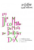 Affiche Les Dix Commandements de Dorothy Dix - La Colline - Théâtre national