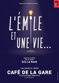 Affiche L'Emile et une vie - Café de la Gare
