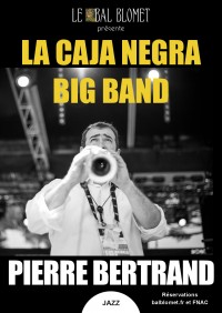 Pierre Bertrand & La Caja Negra Big Band au Bal Blomet