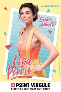 Affiche Lisa Perrio - Entre autre(s) - Le Point Virgule