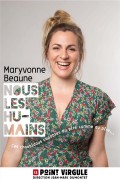 Affiche Maryvonne Beaune - Nous les humains - Le Point Virgule