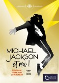 Affiche Michel Melcer - Michael Jackson et moi ! - La Divine Comédie