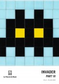 Exposition "Invader - Part III" INVADER à la Galerie Le Feuvre & Roze