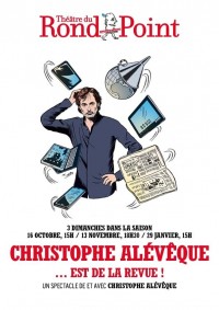 Affiche Christophe Alévêque... est de la revue ! - Théâtre du Rond-Point