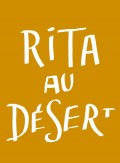 Affiche Rita au désert - La Colline - Théâtre national