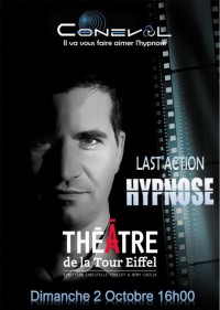 Affiche Conevol - Last Action Hypnose - Théâtre de la Tour Eiffel