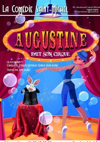 Affiche Augustine fait son cirque - Comédie Saint-Michel