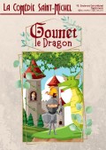 Affiche Gounet le dragon - Comédie Saint-Michel