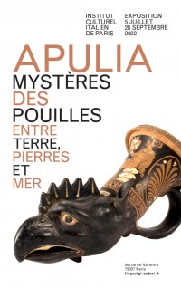 Affiche de l'exposition Apulia : mystères des Pouilles - Entre terre, pierres et mer à l'Institut Culturel Italien