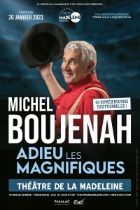 Affiche Michel Boujenah : Adieu les magnifiques - Théâtre de la Madeleine