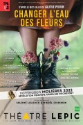Affiche Changer l'eau des fleurs - Théâtre Lepic