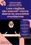 Affiche Les Règles du savoir-vivre dans la  société moderne - Théâtre du Petit Saint-Martin