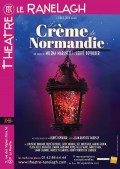 Affiche La Crème de Normandie - Théâtre Ranelagh