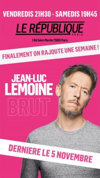Affiche Jean-Luc Lemoine : Brut - Théâtre Le République