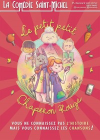 Affiche Le Petit Petit Chapron rouge - Comédie Saint-Michel