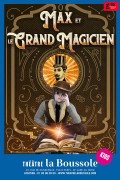 Affiche Max et le grand magicien - Théâtre La Boussole