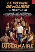 Affiche Le Voyage de Molière - Théâtre du Lucernaire	