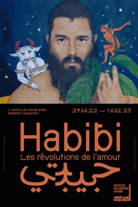 Affiche de l'exposition Habibi : les révolutions de l'amour à l'Institut du Monde Arabe