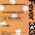 Fever 333 au Trianon