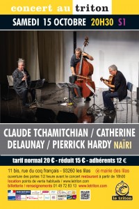 Claude Tchamitchian, Catherine Delaunay et Pierrick Hardy au Triton