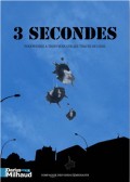 Affiche - Trois secondes, Théâtre Darius Milhaud