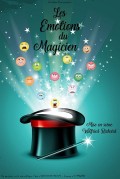 Affiche Les émotions du magicien - Aktéon Théâtre